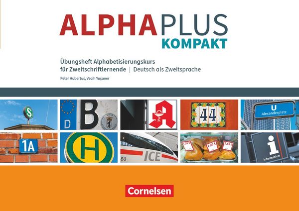 Alpha plus - Deutsch als Zweitsprache - Kompakt, Taschenbuch von Vecih Yasaner,Peter Hubertus, Cornelsen Verlag, 978-3-06-521297-7