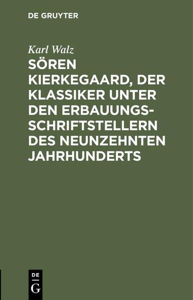 Produktbild: S&ouml;ren Kierkegaard, der Klassiker unter den Erbauungsschriftstellern des neunzehnten Jahrhunderts