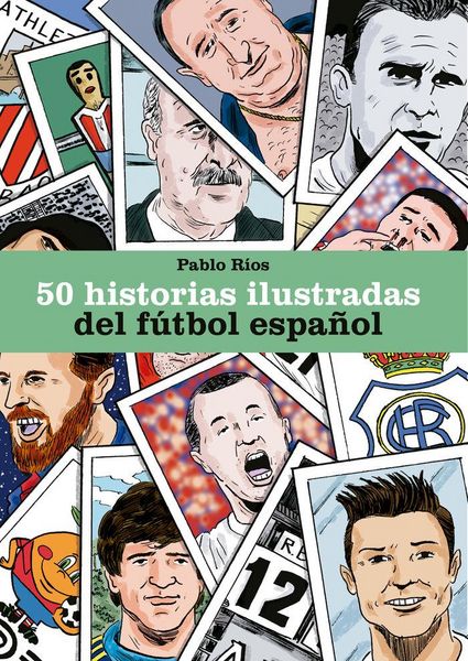 Produktbild: 50 historias ilustradas del f&uacute;tbol espa&ntilde;ol
