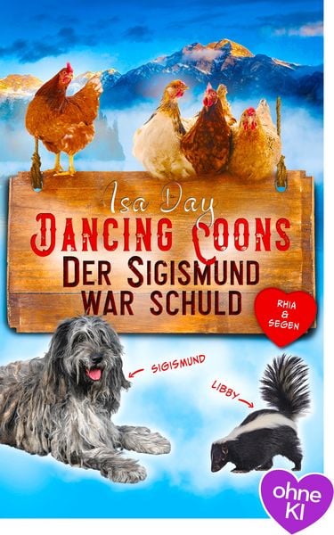 Produktbild: Der Sigismund war schuld - Eine Heimat f&uuml;r das Herz in Dancing Coons - Band 4 der Dancing-Coons-Reihe