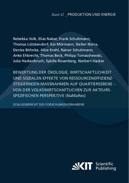 Produktbild: Bewertung der &Ouml;kologie, Wirtschaftlichkeit und sozialen Effekte von ressourceneffizienzsteigernden Ma&szlig;nahmen auf Quartiersebene &ndash; von der volkswirtsch