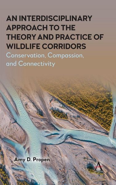 Produktbild: An Interdisciplinary Approach to the Theory and Practice of Wildlife Corridors