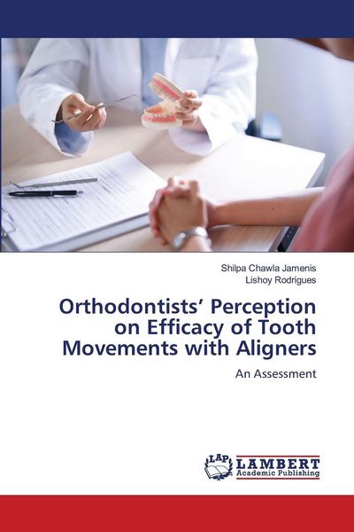 Produktbild: Orthodontists' Perception on Efficacy of Tooth Movements with Aligners