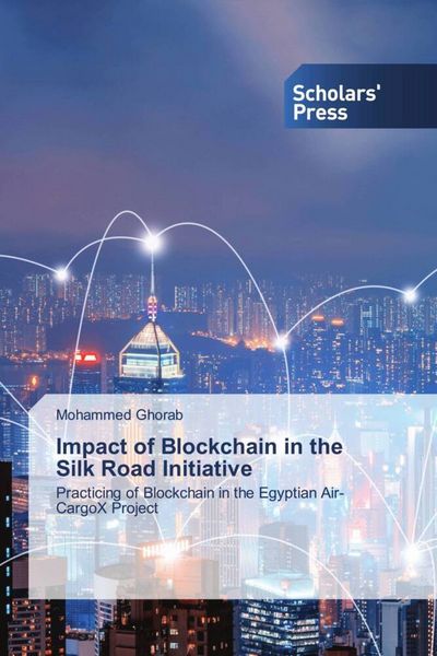 Produktbild: Impact of Blockchain in the Silk Road Initiative