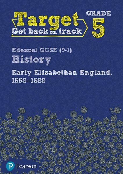Produktbild: Target Grade 5 Edexcel GCSE (9-1) History Early Elizabethan England, 1558-1588 Workbook