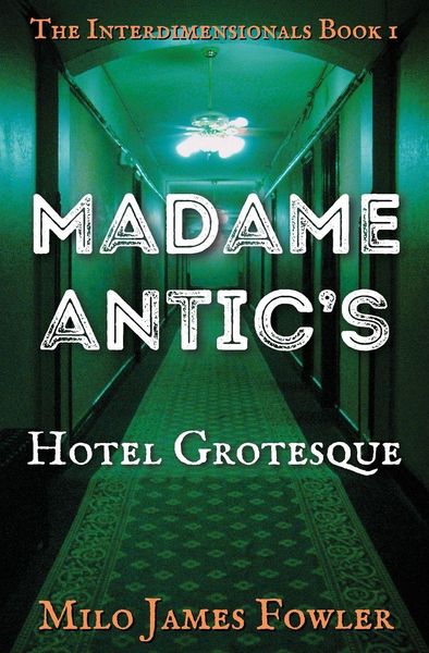 Produktbild: Madame Antic's Hotel Grotesque