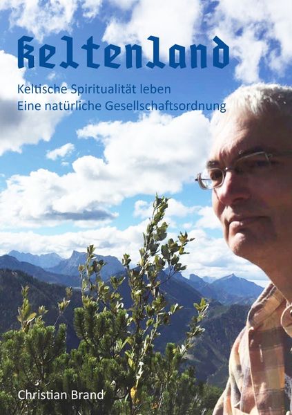 Keltenland, Taschenbuch von Christian Brand, Epubli, 9783754913215