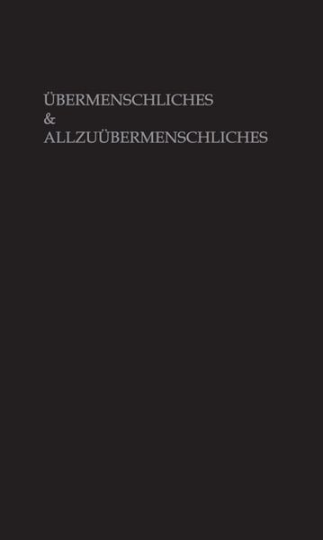Produktbild: &Uuml;bermenschliches & Allzu&uuml;bermenschliches