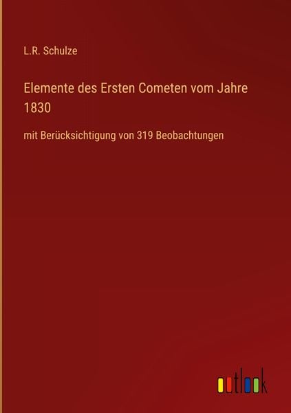 Produktbild: Elemente des Ersten Cometen vom Jahre 1830