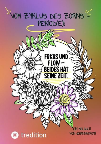 Vom Zyklus des Zorns - PERIOD(e)!, Taschenbuch von Hanna Roth, Tredition, 9783384464071