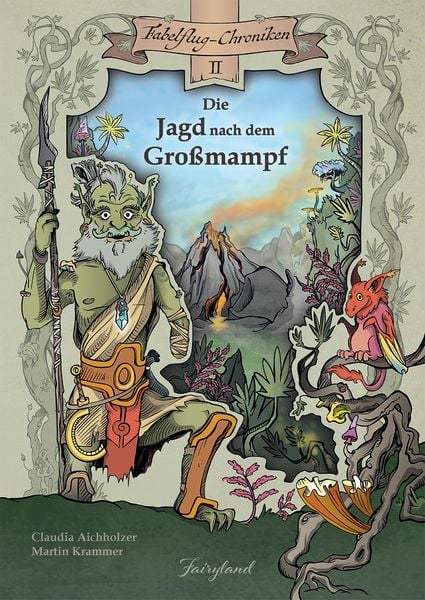 Die Jagd nach dem Großmampf, Gebundene Ausgabe von Claudia Aichholzer, Fairyland Verlag, 978-3-9504699-5-0