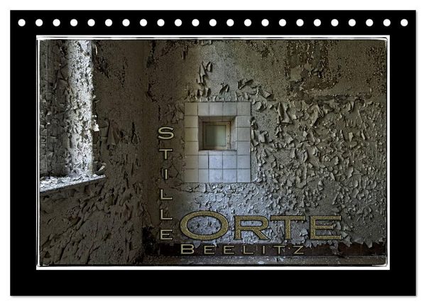 Produktbild: Stille Orte Beelitz (Tischkalender 2026 DIN A5 quer), CALVENDO Monatskalender