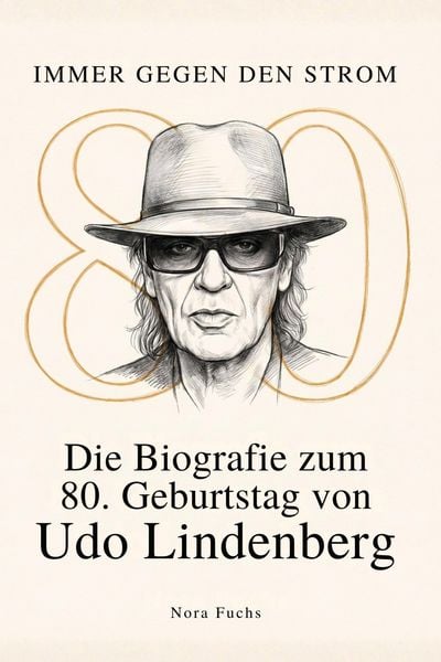 Produktbild: Die Biografie zum 80. Geburtstag von Udo Lindenberg