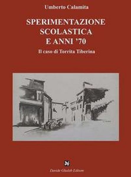 Produktbild: Sperimentazione scolastica e anni '70. Il caso di Torrita Tiberina