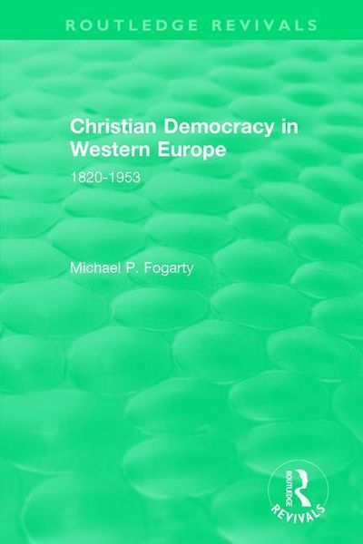 Produktbild: Fogarty, M: : Christian Democracy in Western Europe (1957)