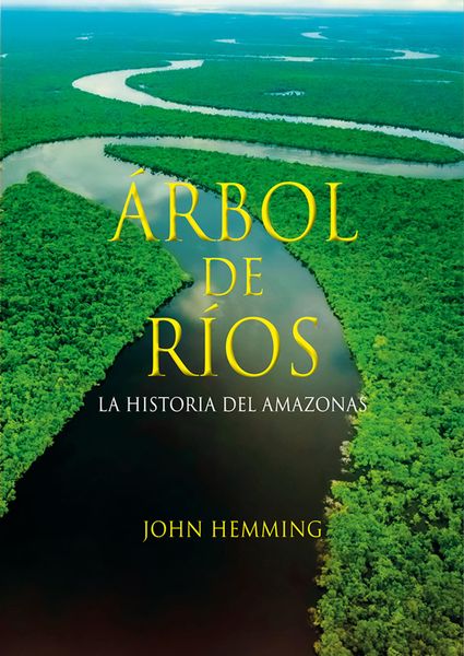 Produktbild: &Aacute;rbol de r&iacute;os. La historia del Amazonas