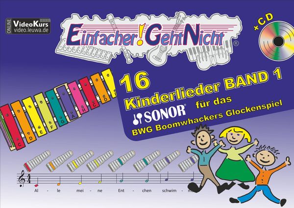 Einfacher!-Geht-Nicht: 16 Kinderlieder BAND 1 – für das SONOR BWG Boomwhackers Glockenspiel mit CD