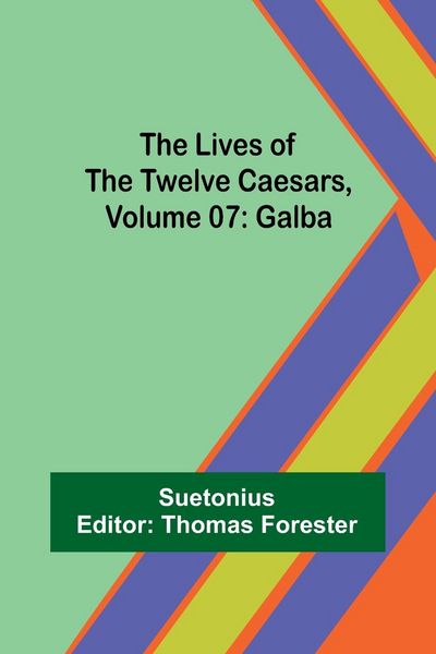 Produktbild: The Lives of the Twelve Caesars, Volume 07