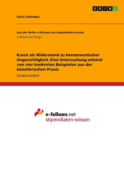 Produktbild: Kunst als Widerstand zu hermeneutischer Ungerechtigkeit. Eine Untersuchung anhand von vier konkreten Beispielen aus der k&uuml;nstlerischen Praxis