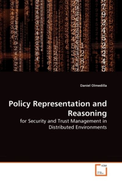Olmedilla, D: Policy Representation and Reasoning, Taschenbuch von Daniel Olmedilla, VDM, 9783639260922