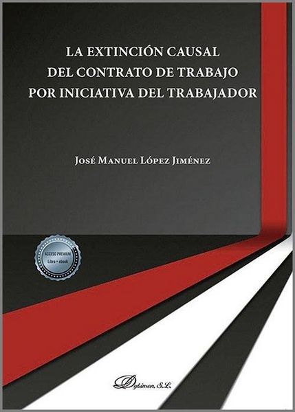 Produktbild: La extinci&oacute;n causal del contrato de trabajo por iniciativa del trabajador