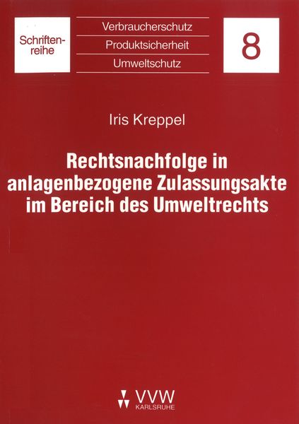 Produktbild: Rechtsnachfolge in anlagebezogene Zulassungsakte im Bereich des Umweltrechts