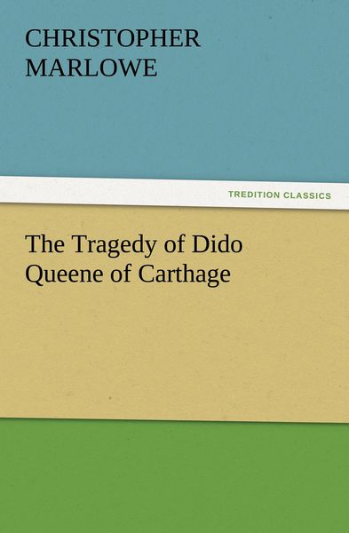 Produktbild: The Tragedy of Dido Queene of Carthage