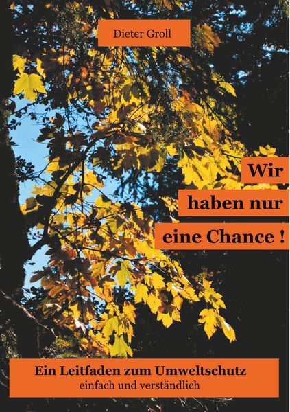 Umweltschutz, Taschenbuch von Dieter Groll, BoD – Books on Demand, 9783748181682