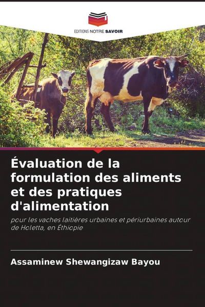 Produktbild: &Eacute;valuation de la formulation des aliments et des pratiques d'alimentation