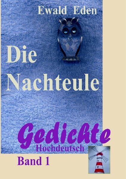Die Nachteule, Taschenbuch von Ewald Eden, BoD – Books on Demand, 9783837051995