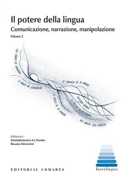 Produktbild: Il potere della lingua : comunicaziones, narrazione manipolazione 2
