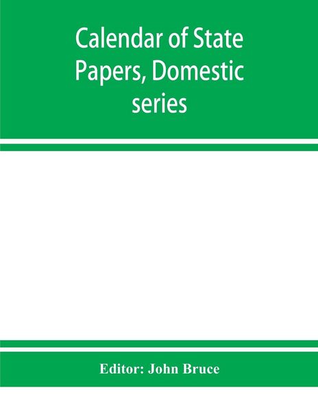 Produktbild: Calendar of State Papers, Domestic series, of the reign of Charles I 1629-1631
