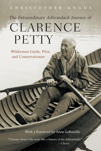 Produktbild: The Extraordinary Adirondack Journey of Clarence Petty