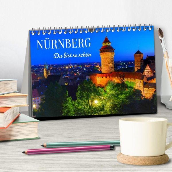 Produktbild: N&uuml;rnberg. Du bist so sch&ouml;n (Tischkalender 2027 DIN A5 quer), CALVENDO Monatskalender