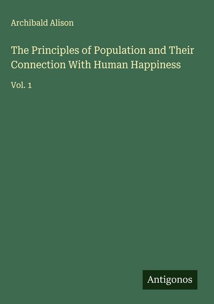 Produktbild: The Principles of Population and Their Connection With Human Happiness