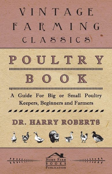 Produktbild: Poultry Book - A Guide for Big or Small Poultry Keepers, Beginners and Farmers