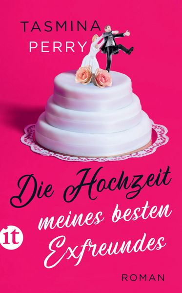 Die Hochzeit meines besten Exfreundes, Taschenbuch von Tasmina Perry, Insel, 978-3-458-68222-6