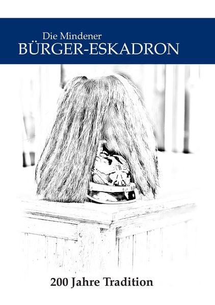 Die Mindener Bürger-Eskadron, Taschenbuch von , BoD – Books on Demand, 9783739206844