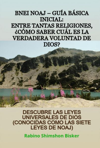 Produktbild: Bnei Noaj - Gu&iacute;a B&aacute;sica Inicial: Entre Tantas Religiones, &iquest;c&oacute;mo Saber Cu&aacute;l Es La Verdadera Voluntad De Dios?