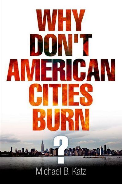 Produktbild: Why Don't American Cities Burn?