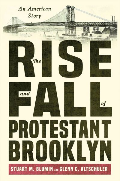 Produktbild: The Rise and Fall of Protestant Brooklyn
