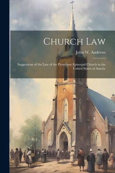 Produktbild: Church law; Suggestions of the law of the Protestant Episocpal Church in the United States of Americ