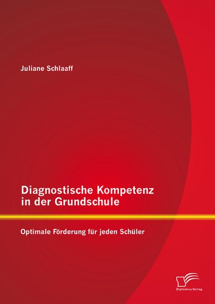 Produktbild: Diagnostische Kompetenz in der Grundschule: Optimale F&ouml;rderung f&uuml;r jeden Sch&uuml;ler