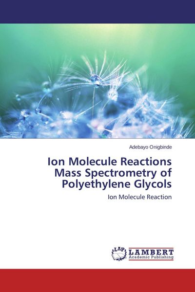 Produktbild: Ion Molecule Reactions Mass Spectrometry of Polyethylene Glycols