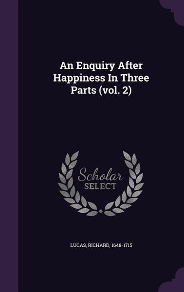 Produktbild: An Enquiry After Happiness In Three Parts (vol. 2)