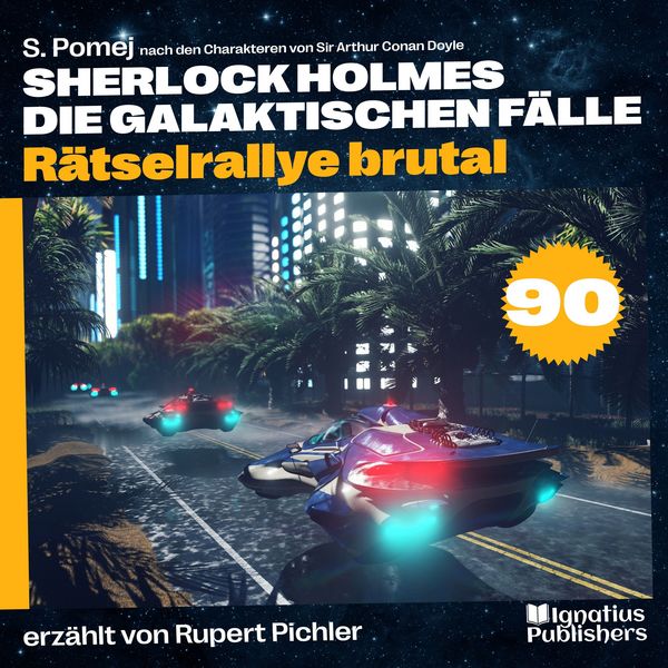 Produktbild: R&auml;tselrallye brutal (Sherlock Holmes - Die galaktischen F&auml;lle, Folge 90)