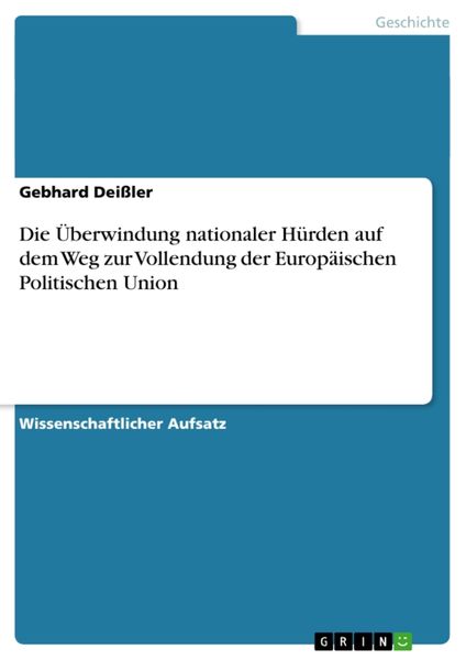Produktbild: Die &Uuml;berwindung nationaler H&uuml;rden auf dem Weg zur Vollendung der Europ&auml;ischen Politischen Union
