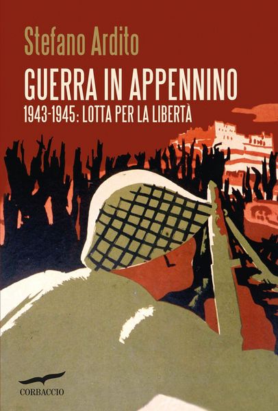 Produktbild: Guerra in Appennino. 1943-1945: Lotta per la libert&agrave;