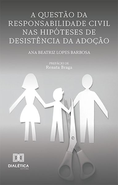 Produktbild: A quest&atilde;o da Responsabilidade Civil nas hip&oacute;teses de desist&ecirc;ncia da ado&ccedil;&atilde;o