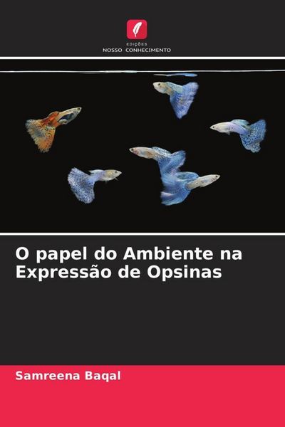 Produktbild: O papel do Ambiente na Express&atilde;o de Opsinas